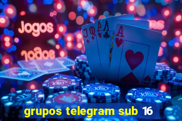 grupos telegram sub 16